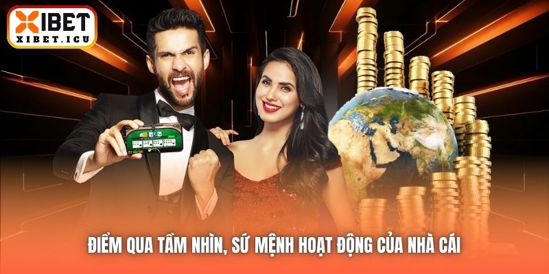 Điểm qua tầm nhìn, sứ mệnh hoạt động của nhà cái 