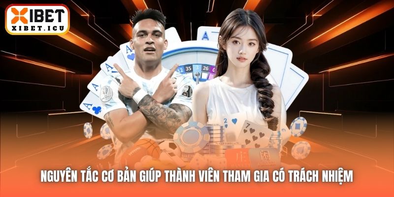 Nguyên tắc cơ bản giúp thành viên tham gia có trách nhiệm 