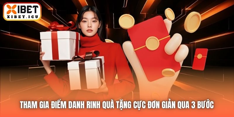 Tham gia điểm danh rinh quà tặng cực đơn giản qua 3 bước 