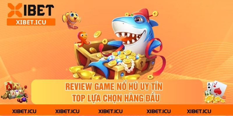 game nổ hũ uy tín